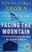 Go to record Facing the mountain a true story of Japanese American hero...