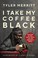 Go to record I take my coffee black : reflections on Tupac, musical the...