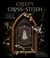 Go to record Creepy cross-stitch : 25 spooky projects to haunt your halls