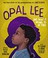 Go to record Opal Lee and what it means to be free : the true story of ...