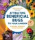 Go to record Attracting beneficial bugs to your garden : a natural appr...