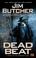 Go to record Dead beat : a novel of the Dresden files