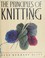 Go to record The principles of knitting : methods and techniques of han...
