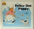 Go to record Polka-dot puppy