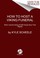 Go to record How to host a Viking funeral : the case for burning your r...