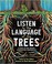 Go to record Listen to the language of the trees : a story of how fores...