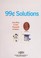 Go to record 99 [cent] solutions : easy ways to save thousands of dollars