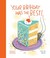 Go to record Your birthday was the best!