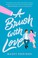 Go to record A brush with love