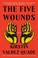 Go to record The five wounds : a novel