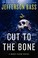 Go to record Cut to the bone