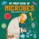 Go to record My first book of microbes : viruses, bacteria, fungi and m...