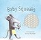 Go to record Baby squeaks