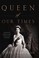 Go to record Queen of our times the life of Queen Elizabeth II
