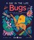 Go to record Bugs : what do bees, ants, and dragonflies get up to all d...