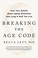 Go to record Breaking the age code :  how your beliefs about aging dete...