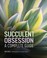 Go to record Succulent obsession : a complete guide