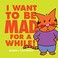 Go to record I want to be mad for a while!