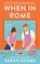 Go to record When in Rome : a novel