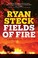 Go to record Fields of fire : a Matthew Redd thriller