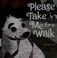 Go to record Please take me for a walk