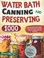 Go to record Water bath canning and preserving : 1000 days quick & easy...