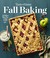Go to record Taste of Home fall baking : 275+ breads, pies, cookies & m...