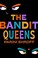 Go to record The bandit queens :  a novel