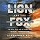 Go to record The lion and the fox : two rival spies and the secret plot...