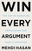 Go to record Win every argument :  the art of debating, persuading, and...