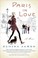 Go to record Paris in love : a memoir