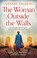 Go to record The woman outside the walls