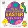 Go to record The Very Hungry Caterpillar's Easter egg hunt a lift-the-f...
