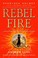 Go to record Rebel fire