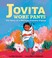 Go to record Jovita wore pants : the story of a Mexican freedom fighter