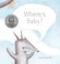 Go to record Where's baby?