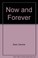 Go to record Now and forever