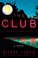 Go to record The Club : a novel