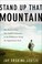 Go to record Stand up that mountain : the battle to save one small comm...