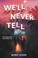 Go to record We'll never tell