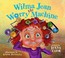 Go to record Wilma Jean the worry machine