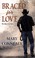 Go to record Braced for love a Brothers in arms novel