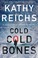 Go to record Cold, cold bones a Temperance Brennan novel