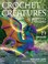 Go to record Crochet creatures of myth & legend