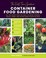 Go to record Container food gardening : all the know-how you need to gr...