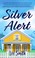 Go to record Silver alert a novel