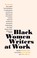 Go to record Black women writers at work