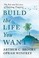 Go to record Build the life you want : the art and science of getting h...
