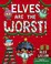 Go to record Elves are the worst!