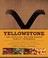 Go to record Yellowstone :  the official Dutton Ranch family cookbook
